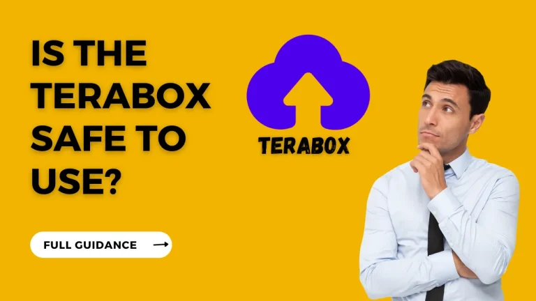 Is the Terabox app safe to use or not in 2024?